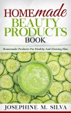 Homemade Beauty Products Book: Homemade Products for Healthy and Glowing Skin (eBook, ePUB)