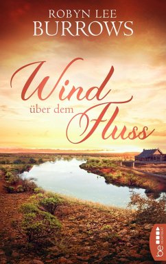Wind über dem Fluss (eBook, ePUB) - Burrows, Robyn Lee