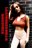La stronza della discoteca (eBook, ePUB)