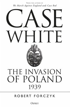 Case White (eBook, PDF) - Forczyk, Robert