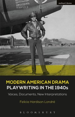 Modern American Drama: Playwriting in the 1940s (eBook, PDF) - Londré, Felicia Hardison