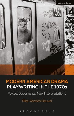 Modern American Drama: Playwriting in the 1970s (eBook, PDF) - Vanden Heuvel, Michael