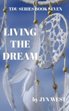 Living the Dream (TDU Series, #7) (eBook, ePUB) - West, Jyn