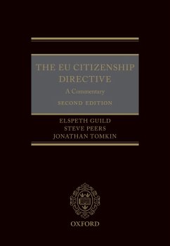 The EU Citizenship Directive: A Commentary (eBook, PDF) - Guild, Elspeth; Peers, Steve; Tomkin, Jonathan