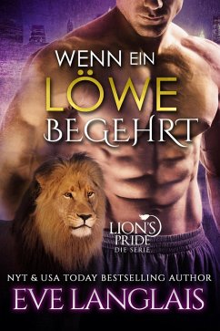 Wenn ein Löwe Begehrt (Deutsche Lion's Pride, #3) (eBook, ePUB) - Langlais, Eve