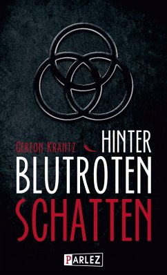 Hinter blutroten Schatten (eBook, ePUB) - Krantz, Gereon