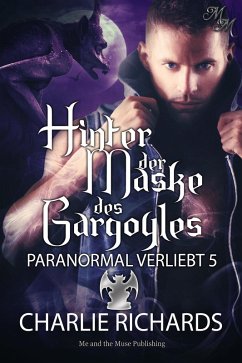 Hinter der Maske des Gargoyles (eBook, ePUB) - Richards, Charlie