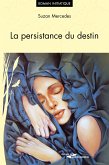 La persistance du destin (eBook, ePUB)