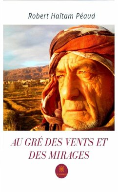 Au gré des vents et des mirages (eBook, ePUB) - Haïtam Péaud, Robert