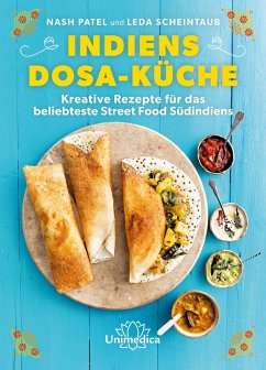 Indiens Dosa-Küche (eBook, ePUB) - Patel, Nash; Scheintaub, Leda