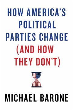 How America's Political Parties Change (and How They Don't) (eBook, ePUB) - Barone, Michael