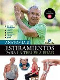 Anatomía & Estiramientos para la Tercera Edad (Color) (eBook, ePUB)