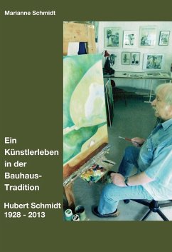 Ein Künstlerleben in der Bauhaus-Tradition (eBook, ePUB) - Schmidt, Marianne