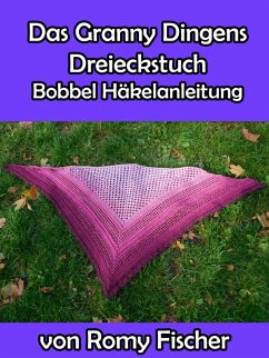 Das Granny Dingens Dreieckstuch (eBook, ePUB) - Fischer, Romy
