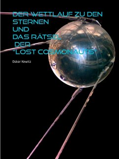 Der Wettlauf zu den Sternen und das Rätsel der "Lost Cosmonauts" (eBook, ePUB)