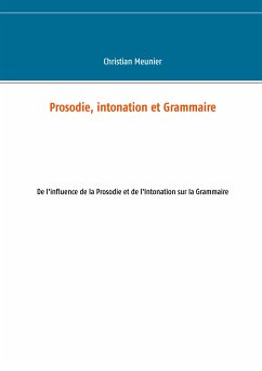 Prosodie, intonation et Grammaire (eBook, ePUB) - Meunier, Christian