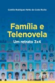 Família e Telenovela: Um Retrato 3x4 (eBook, ePUB)