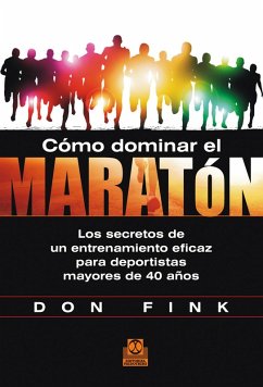 Cómo dominar el maratón (eBook, ePUB) - Fink, Don