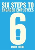 Six Steps to Engaged Employees (eBook, ePUB)
