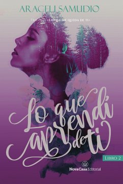 Lo que aprendí de ti (II) (eBook, ePUB) - Samudio, Araceli