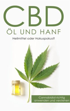 CBD Öl und Hanf: Heilmittel oder Hokuspokus? (eBook, ePUB)