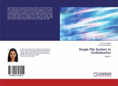 Single File System in Endodontics - Sathianath, Amrutha;Sathianath, Amrutha