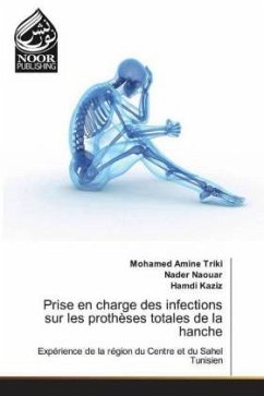 Prise en charge des infections sur les prothèses totales de la hanche - Triki, Mohamed Amine;Naouar, Nader;Kaziz, Hamdi
