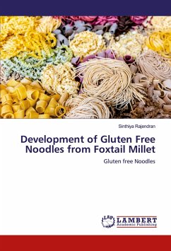 Development of Gluten Free Noodles from Foxtail Millet