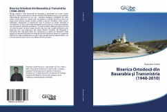 Biserica Ortodox¿ din Basarabia ¿i Transnistria (1940-2010) - Ciorba, Veaceslav