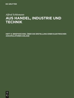 Briefwechsel über die Erstellung einer elektrischen Akkumulatoren-Anlage - Schlomann, Alfred