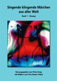 Singende klingende Märchen aus aller Welt Singende klingende Märchen aus aller Welt