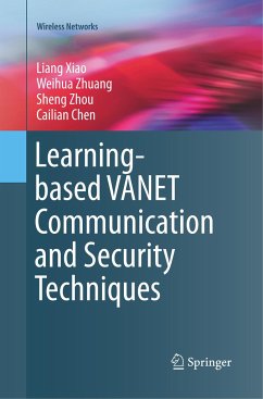 Learning-based VANET Communication and Security Techniques - Xiao, Liang;Zhuang, Weihua;Zhou, Sheng