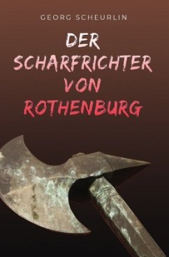Der Scharfrichter von Rothenburg - Scheurlin, Georg
