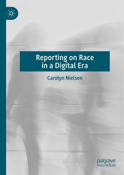 Reporting on Race in a Digital Era - Nielsen, Carolyn