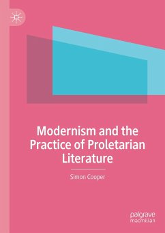 Modernism and the Practice of Proletarian Literature - Cooper, Simon