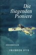 Die fliegenden Pioniere - Bild 1