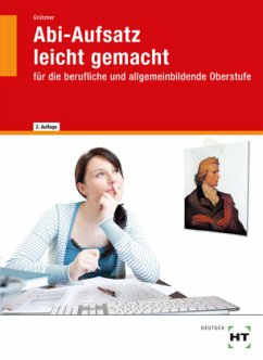 Abi-Aufsatz leicht gemacht, m. 1 Buch, m. 1 Online-Zugang - Grützner, Ulrike