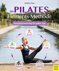 Die Pilates Elements Methode - Frey, Andrea