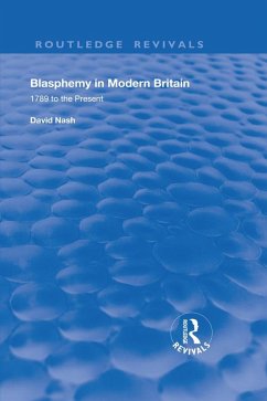 Blasphemy in Modern Britain (eBook, ePUB) - Nash, David S.
