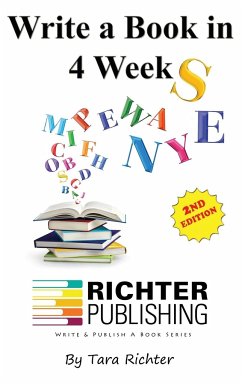 Write a Book in 4 Weeks - Richter, Tara