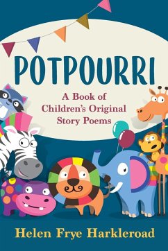 Potpourri: A Book of Children's Original Story Poems - Harkleroad, Helen Frye