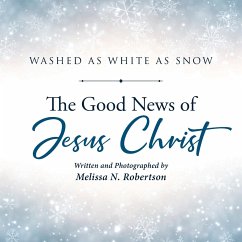 The Good News of Jesus Christ - Robertson, Melissa N.