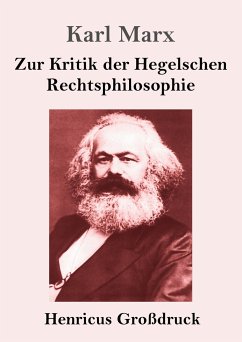 Zur Kritik der Hegelschen Rechtsphilosophie (Großdruck) - Marx, Karl