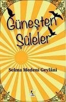 Günesten Suleler - Medeni Geylani, Selma