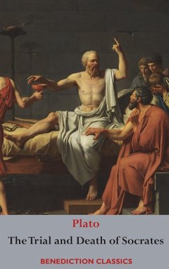 The Trial and Death of Socrates - Plato