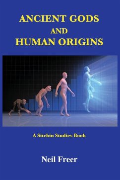 Ancient Gods and Human Origins - Freer, Neil