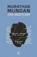 Cag Gecitleri - Mungan, Murathan