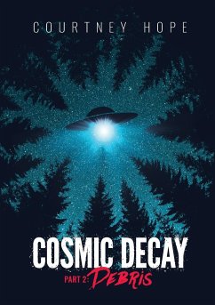 Cosmic Decay - Hope, Courtney Rachelle