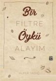 Bir Filtre Öykü Alayim