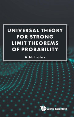 UNIVERSAL THEORY FOR STRONG LIMIT THEOREMS OF PROBABILITY - A N Frolov